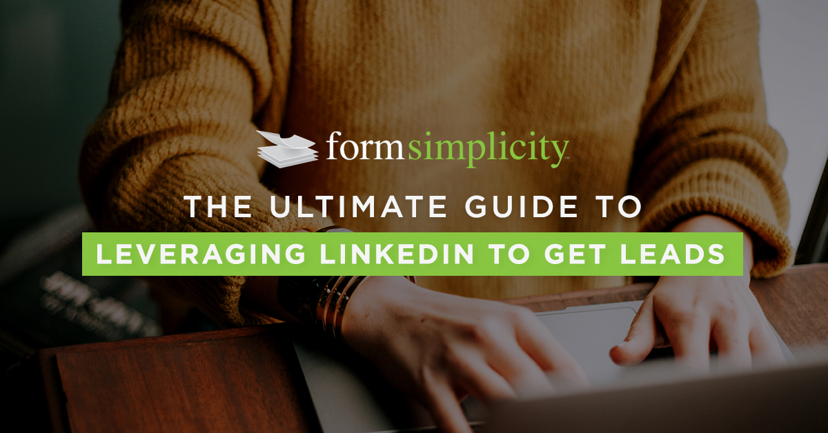 The Ultimate Guide to Leveraging LinkedIn to Get Leads Image