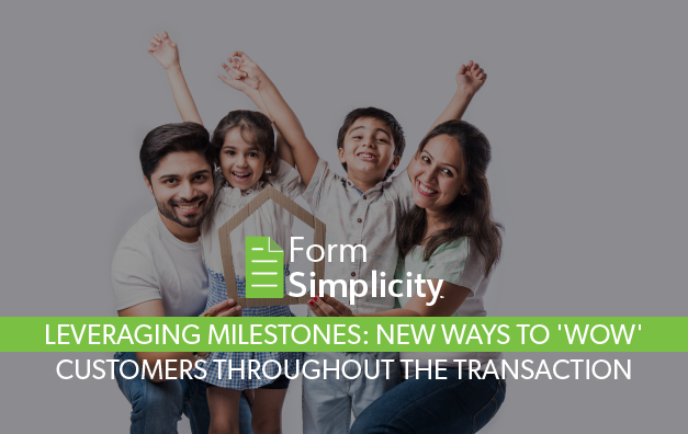 Leveraging milestones: New ways to ‘Wow’ customers throughout the transaction Image